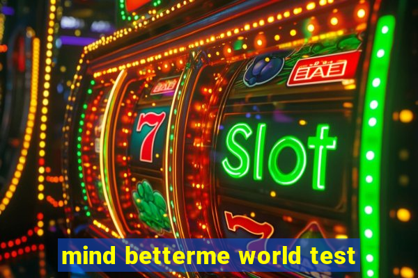 mind betterme world test